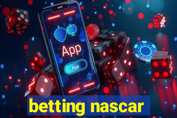 betting nascar