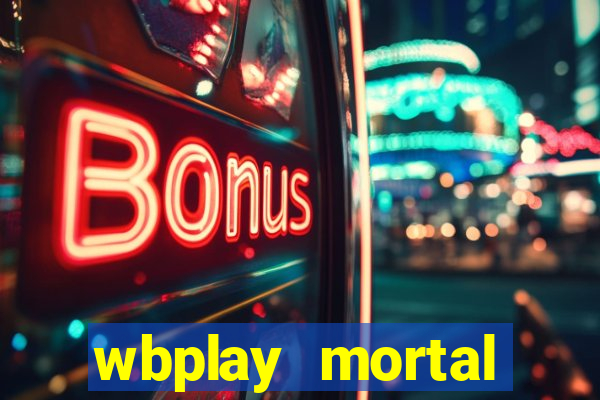 wbplay mortal kombat mobile