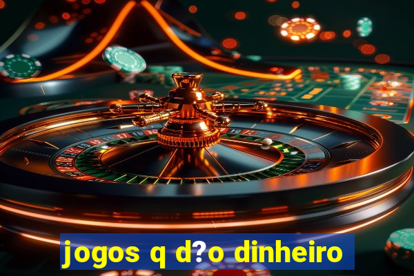 jogos q d?o dinheiro