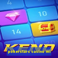 pokerstars casino mi