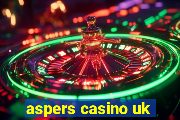 aspers casino uk