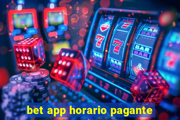 bet app horario pagante