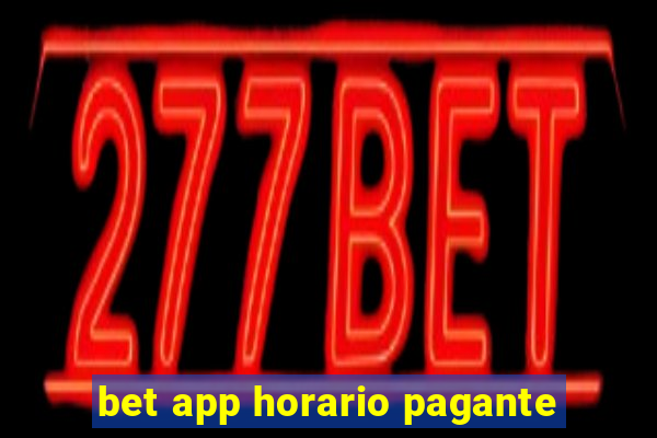 bet app horario pagante