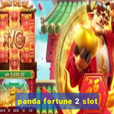 panda fortune 2 slot