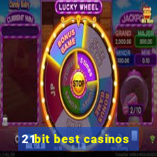 21bit best casinos