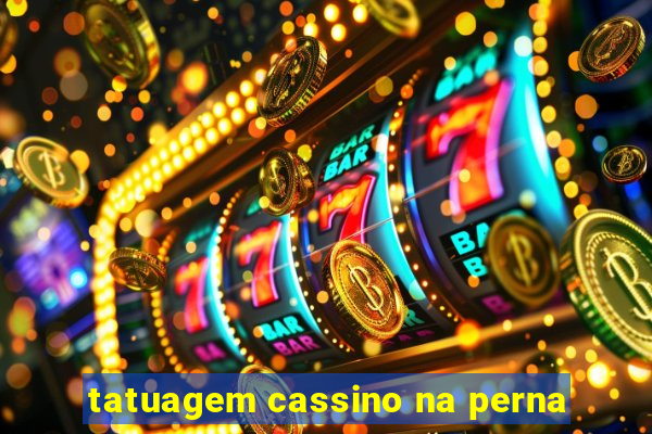 tatuagem cassino na perna