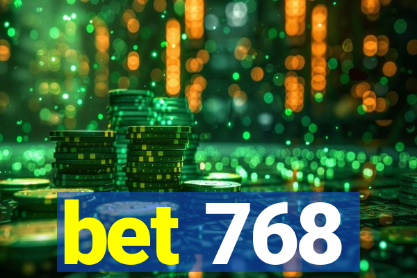 bet 768