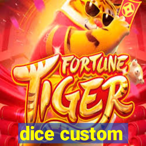 dice custom