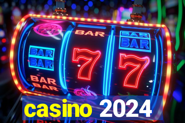 casino 2024