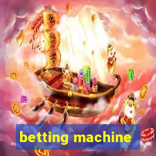 betting machine