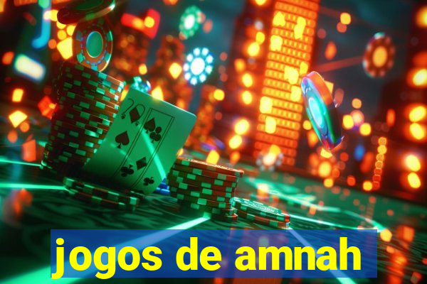 jogos de amnah