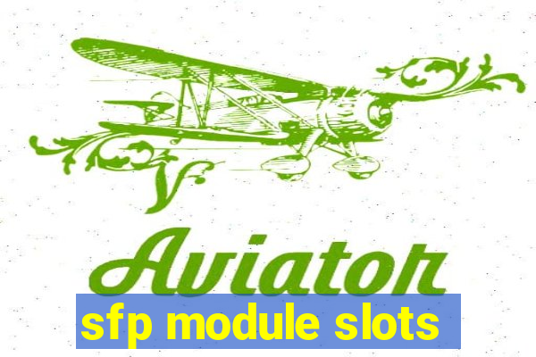 sfp module slots