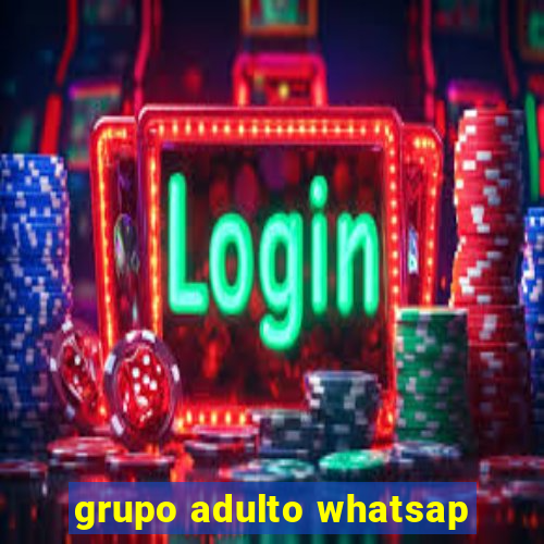 grupo adulto whatsap