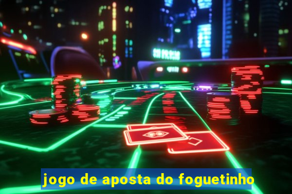 jogo de aposta do foguetinho