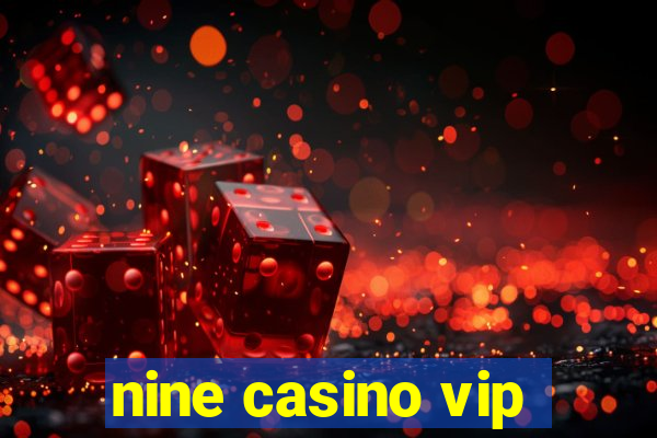 nine casino vip