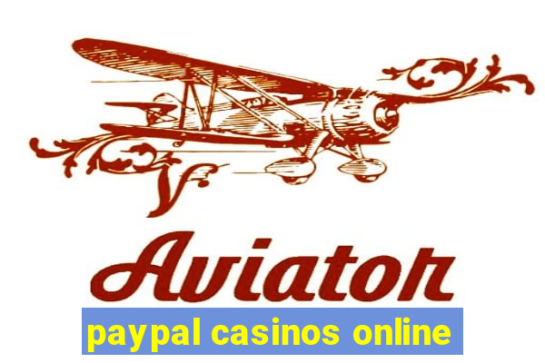 paypal casinos online