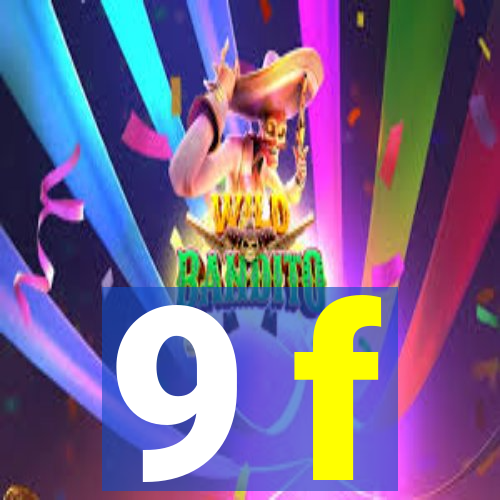 9 f