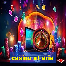 casino at aria