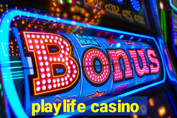 playlife casino