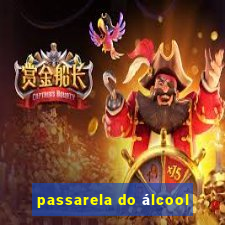 passarela do álcool