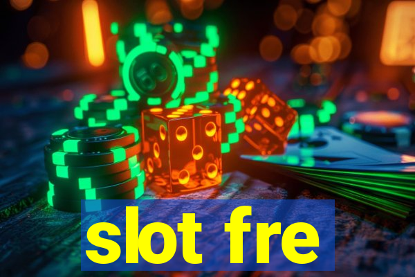 slot fre