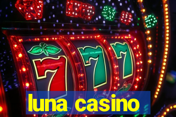 luna casino