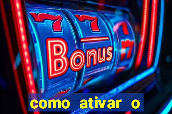 como ativar o b么nus da bet365