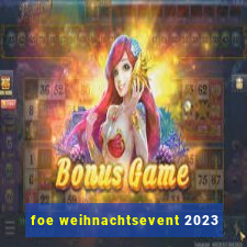 foe weihnachtsevent 2023