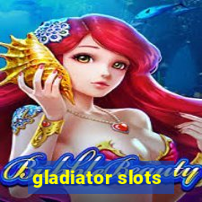 gladiator slots