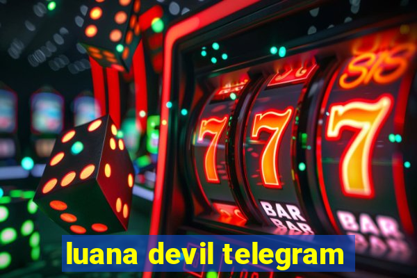 luana devil telegram