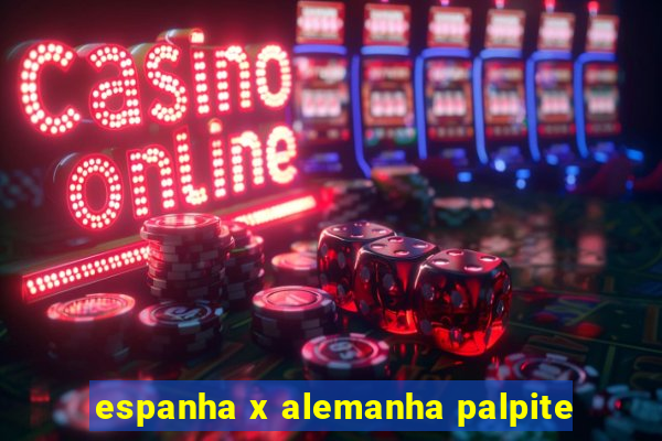 espanha x alemanha palpite