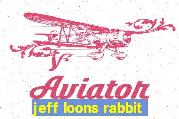 jeff loons rabbit