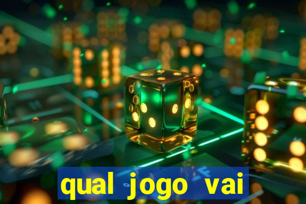 qual jogo vai passa hj na globo