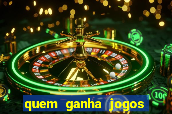 quem ganha jogos de hoje