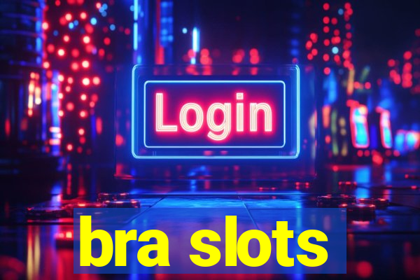 bra slots