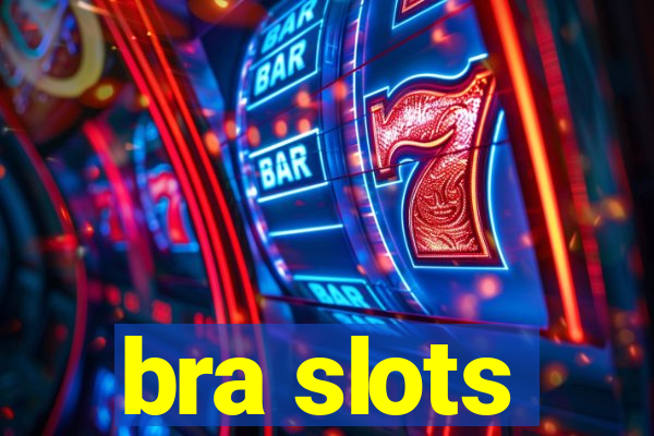 bra slots