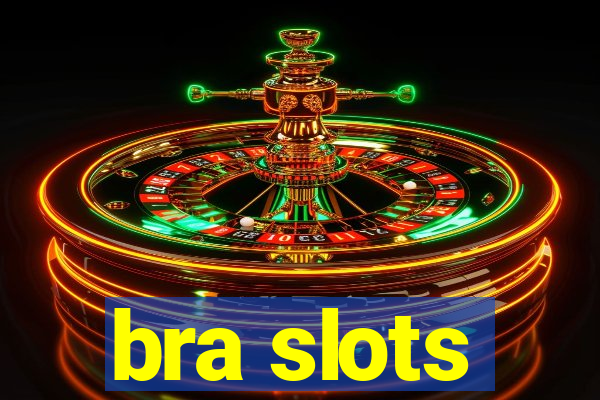 bra slots