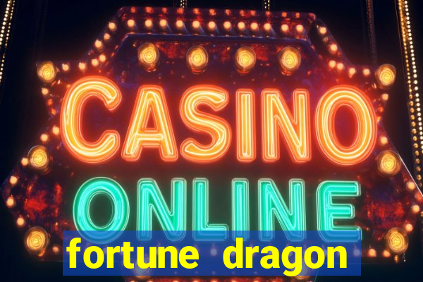 fortune dragon horário pagante hoje