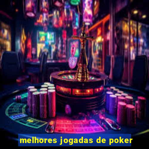 melhores jogadas de poker