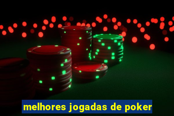 melhores jogadas de poker