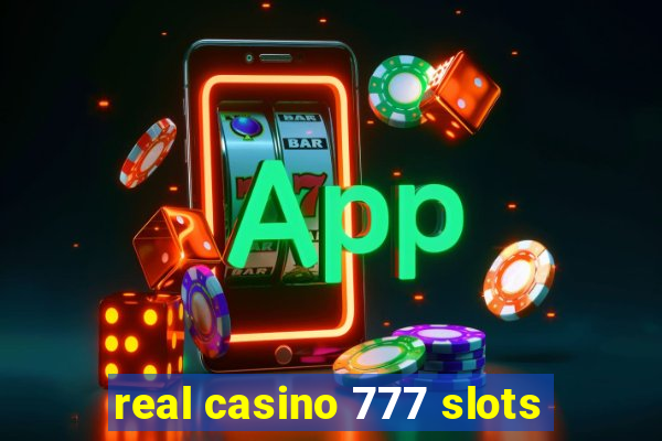 real casino 777 slots