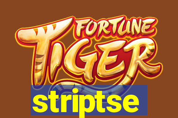 striptse