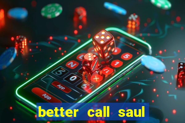 better call saul rede canais