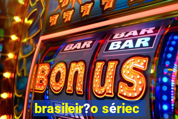 brasileir?o sériec