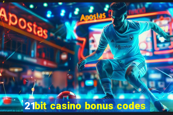 21bit casino bonus codes