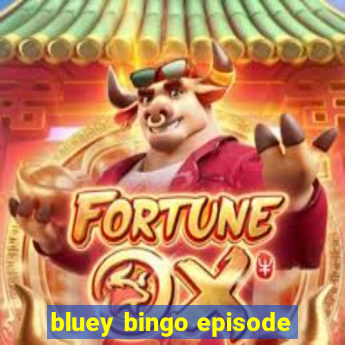 bluey bingo episode