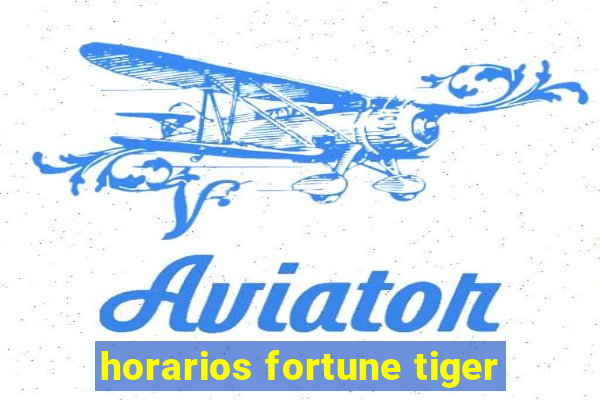 horarios fortune tiger