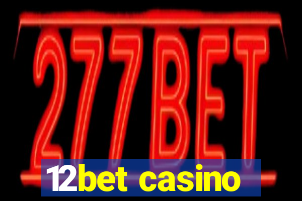 12bet casino