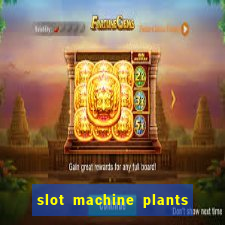 slot machine plants vs zombies