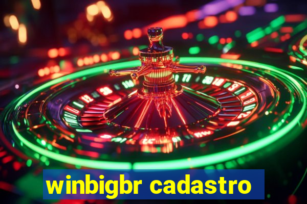 winbigbr cadastro